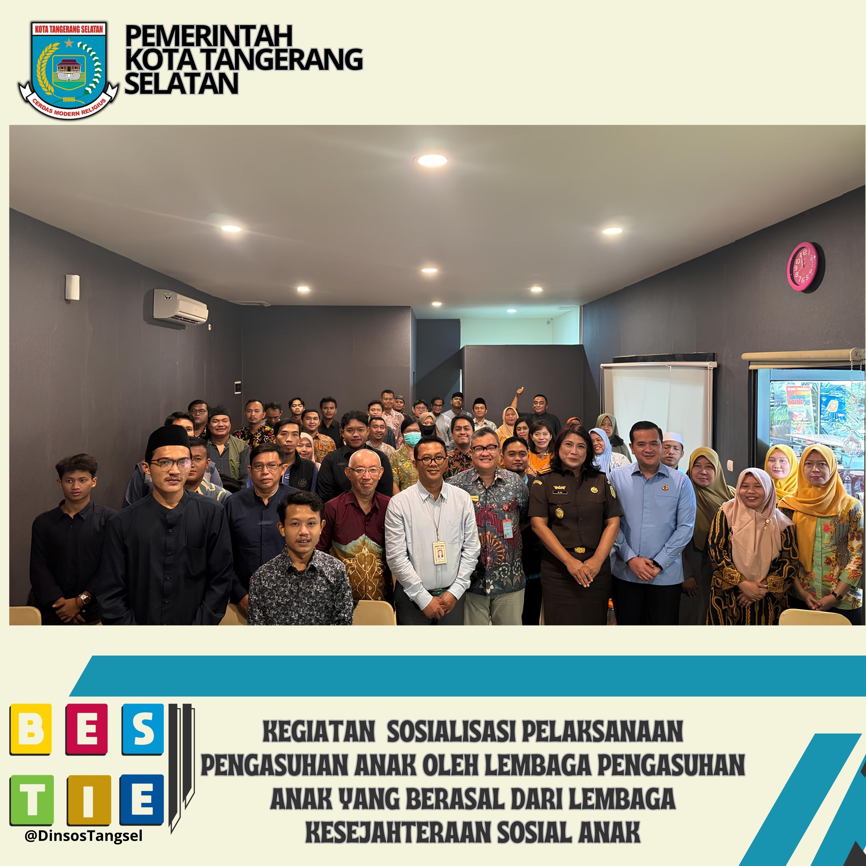 KEGIATAN  SOSIALISASI PELAKSANAAN PENGASUHAN ANAK OLEH LEMBAGA PENGASUHAN ANAK YANG BERASAL DARI LEMBAGA KESEJAHTERAAN SOSIAL ANAK