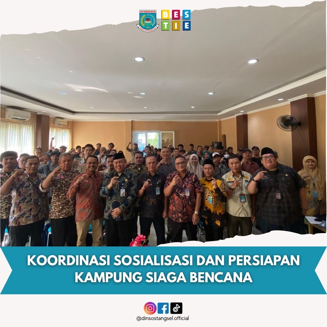 KOORDINASI SOSIALISASI DAN PERSIAPAN KAMPUNG SIAGA BENCANA