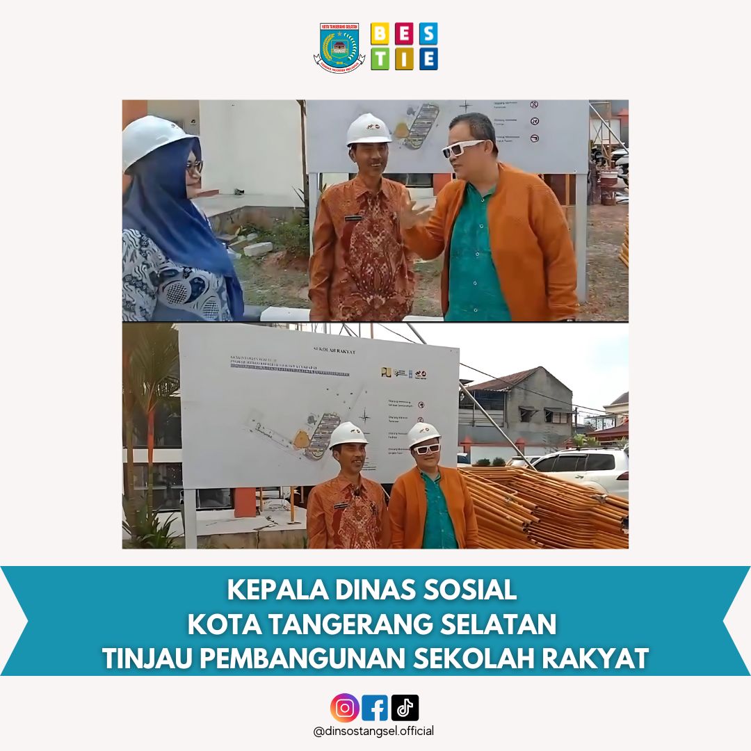 KEPALA DINAS SOSIAL KOTA TANGERANG SELATAN TINJAU PEMBANGUNAN SEKOLAH RAKYAT