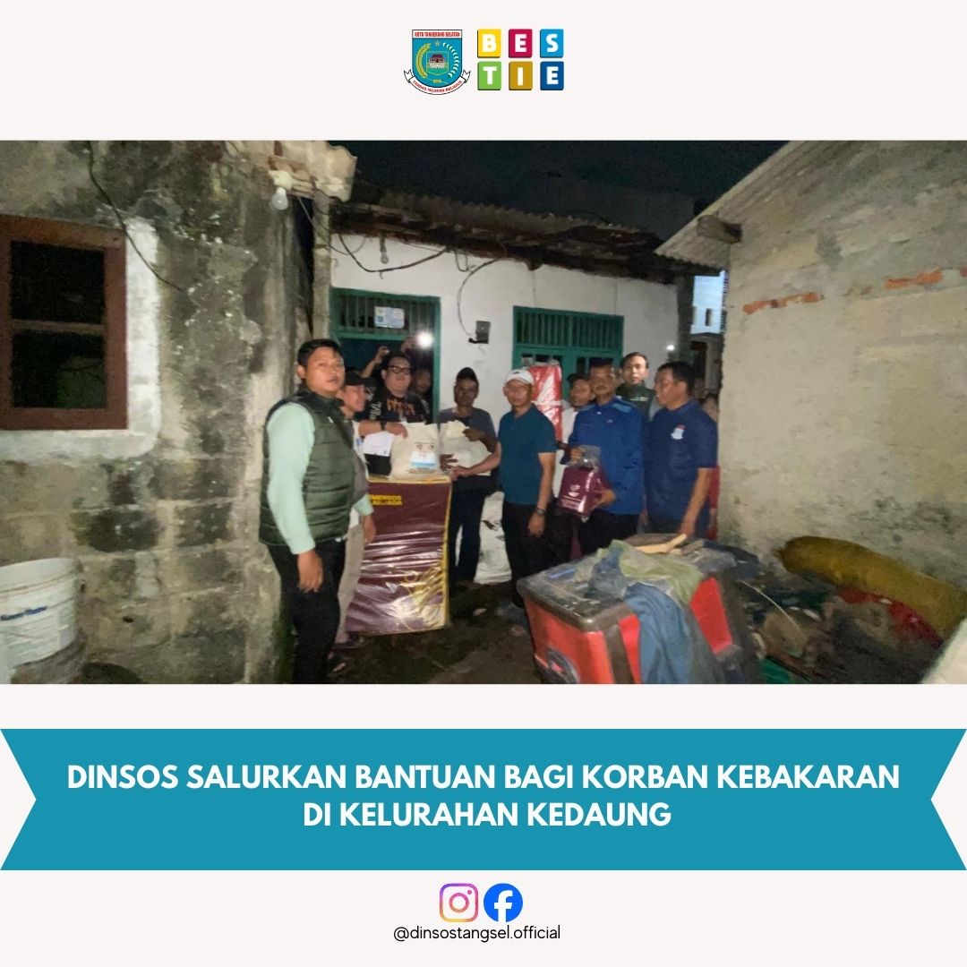 Dinsos Salurkan Bantuan Bagi Korban Kebakaran Di Kelurahan Kedaung
